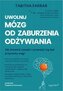 Uwolnij mózg od zaburzenia odżywiania