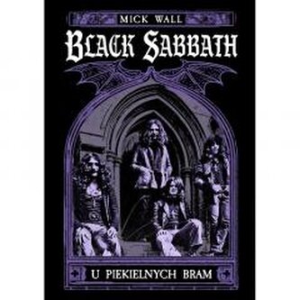 Black Sabbath. U piekielnych bram Black Sabbath. U piekielnych bram