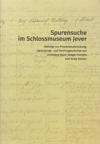 Spurensuche im Schlossmuseum Jever