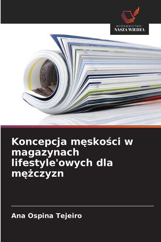 Koncepcja m¿sko¿ci w magazynach lifestyle'owych dla m¿¿czyzn