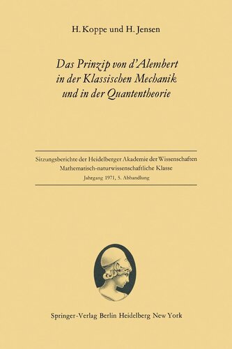 Das Prinzip von d'Alembert in der Klassischen Mechanik und in der Quantentheorie Das Prinzip von d'Alembert in der Klassischen Mechanik und in der Quantentheorie