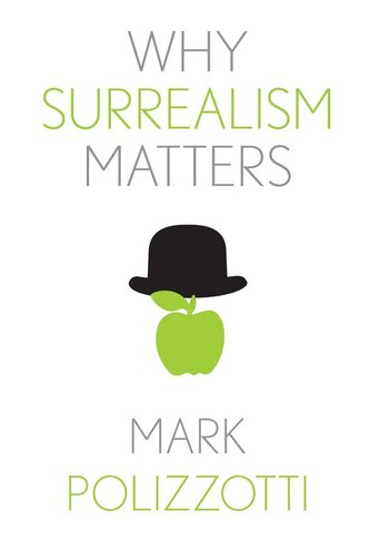 Why Surrealism Matters Why Surrealism Matters