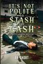 It's Not Polite to Stash the Cash
