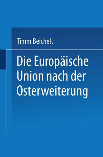 Die Europäische Union nach der Osterweiterung