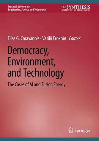 Democracy, Environment, and Technology Democracy, Environment, and Technology