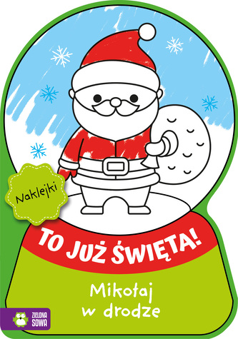 Mikołaj w drodze. To już Święta! Mikołaj w drodze. To już Święta!