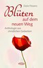 Blüten auf dem neuen Weg