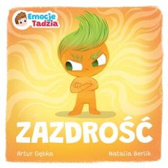 Zazdrość. Emocje Tadzia