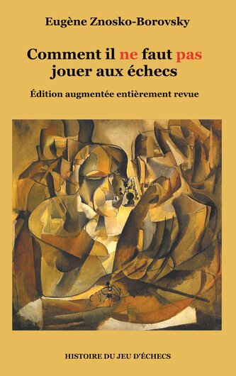 Comment il ne faut pas jouer aux échecs Comment il ne faut pas jouer aux échecs