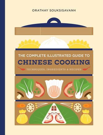 Complete Illustrated Guide to Chinese Cooking Complete Illustrated Guide to Chinese Cooking