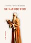 Gotthold Ephraim Lessing: Nathan der Weise. Vollständige Neuausgabe