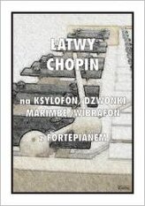 Łatwy Chopin na ksylofon, dzwonki, marimbę...