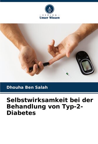 Selbstwirksamkeit bei der Behandlung von Typ-2-Diabetes Selbstwirksamkeit bei der Behandlung von Typ-2-Diabetes