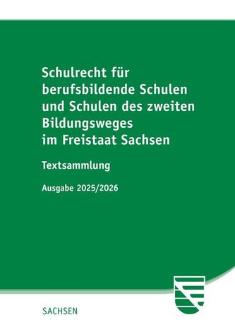 Schulrecht für berufsbildende Schulen und Schulen des zweiten Bildungsweges im Freistaat Sachsen