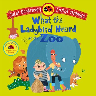 What the Ladybird Heard at the Zoo What the Ladybird Heard at the Zoo