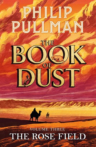 The Rose Field: The Book of Dust Volume Three The Rose Field: The Book of Dust Volume Three
