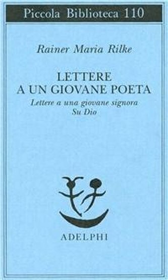 Lettere a un giovane poeta-lettere a una giovane signora-su Dio