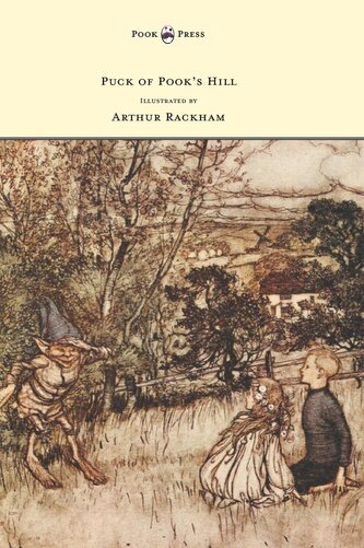 Puck of Pook's Hill - Illustrated by Arthur Rackham Puck of Pook's Hill - Illustrated by Arthur Rackham