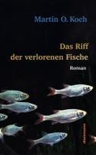 Das Riff der verlorenen Fische