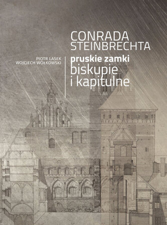 Conrada Steinbrechta pruskie zamki biskupie i kapitulne