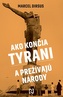 Ako končia tyrani a prežívajú národy