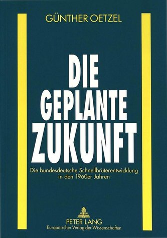Die geplante Zukunft