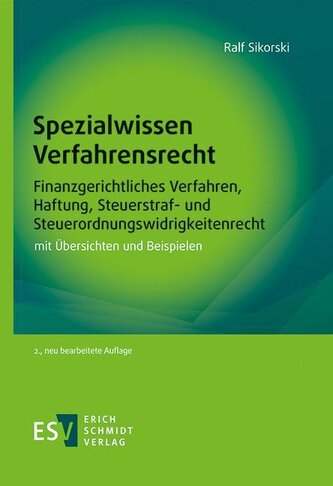 Spezialwissen Verfahrensrecht - Finanzgerichtliches Verfahren, Haftung, Steuerstraf- und Steuerordnungswidrigkeitenrecht