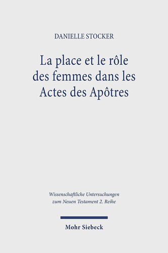 La place et le rôle des femmes dans les Actes des Apôtres La place et le rôle des femmes dans les Actes des Apôtres