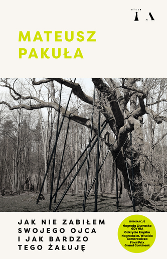 Jak nie zabiłem swojego ojca i jak bardzo tego żałuję