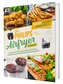 Das Philips Airfryer Kochbuch: Über 100 einfache & kreative Rezepte speziell für die Philips Heißluftfritteuse | Das ultimative
