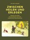 Zwischen Heilen und Erlegen