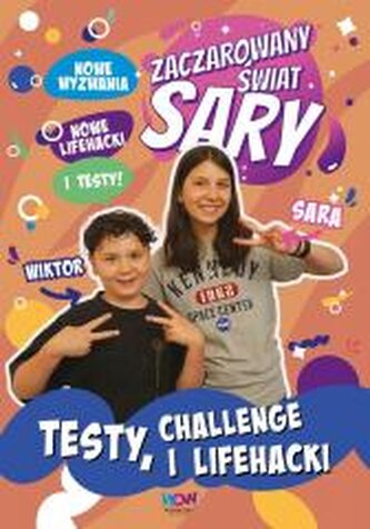 Zaczarowany Świat Sary. Testy, challenge i lifehac Zaczarowany Świat Sary. Testy, challenge i lifehac