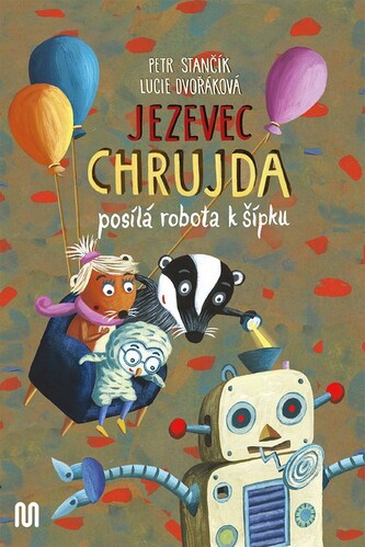 Jezevec Chrujda posílá robota k šípku Jezevec Chrujda posílá robota k šípku