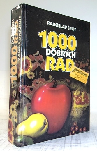 1000 dobrých rad zahrádkářům