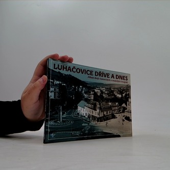 Luhačovice dříve a dnes