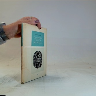 Člověka hořce mám rád Člověka hořce mám rád