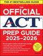 The Official ACT Prep Guide 2025 - 2026