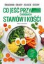 Medica. Co jeść przy chorobach stawów i kości