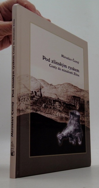 Pod zlínským rynkem ,cesty do minulosti Zlína