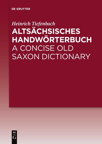 Altsächsisches Handwörterbuch / A Concise Old Saxon Dictionary