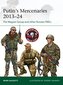 Putin's Mercenaries, 2013-24