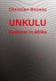 Unkulu - Zauberer in Afrika