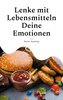 Lenke mit Lebensmitteln Deine Emotionen