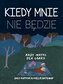 Kiedy mnie nie będzie. Rady matki dla córki