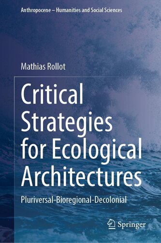 Critical Strategies for Ecological Architectures Critical Strategies for Ecological Architectures