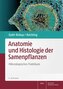 Anatomie und Histologie der Samenpflanzen