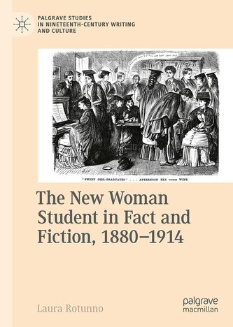 The New Woman Student in Fact and Fiction, 1880-1914