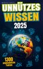 Unnützes Wissen: Unglaubliche Fakten aus 20 Themengebieten - Inkl. Audioquiz