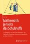 Mathematik jenseits des Schulstoffs