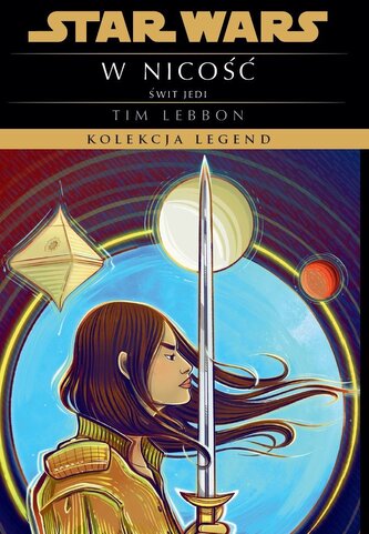 W nicość. Świt Jedi. Kolekcja Legend. Star Wars
